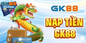 GK88 game bài nạp rút uy tín